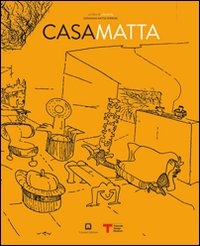 Casa Matta. Ediz. italiana e inglese Casa Matta. Ediz. italiana e inglese