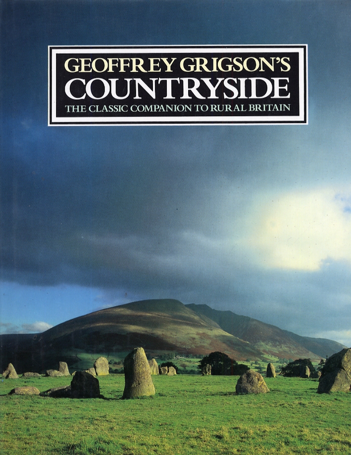 Geoffrey Grigson's countryside. The classic companion to rural britain Geoffrey Grigson's countryside. The classic companion to rural britain