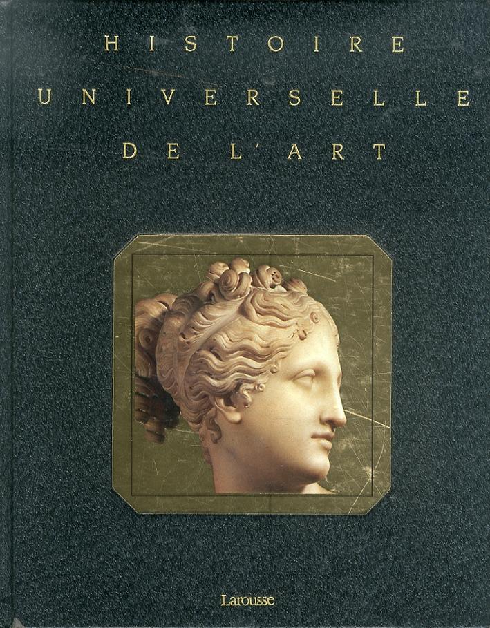 Histoire Universelle de L'Art. Tome IX. Le XIX° Siecle Histoire Universelle de L'Art. Tome IX. Le XIX° Siecle