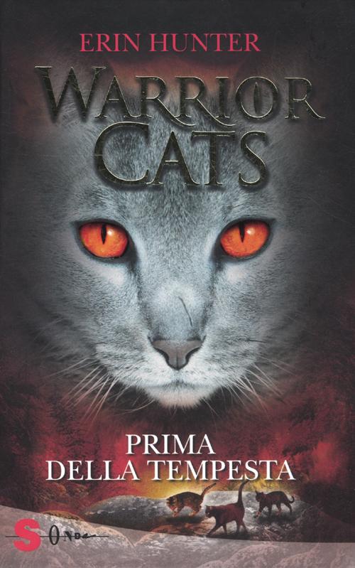 Prima della tempesta. Warrior cats. Ediz. illustrata Prima della tempesta. Warrior cats. Ediz. illustrata