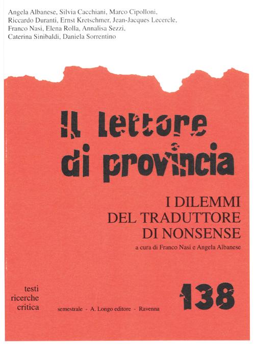 Il lettore di provincia. Vol. 138: I dilemmi del traduttore di nonsense Il lettore di provincia. Vol. 138: I dilemmi del traduttore di nonsense