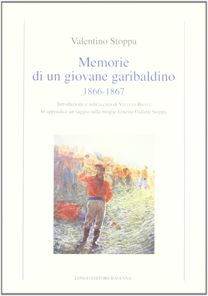 Memorie di un giovane garibaldino (1866-1867) Memorie di un giovane garibaldino (1866-1867)
