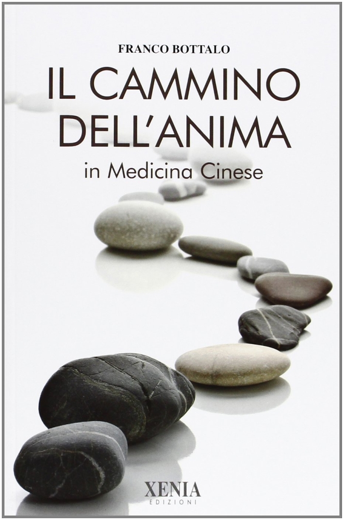 Il cammino dell'anima in medicina cinese Il cammino dell'anima in medicina cinese