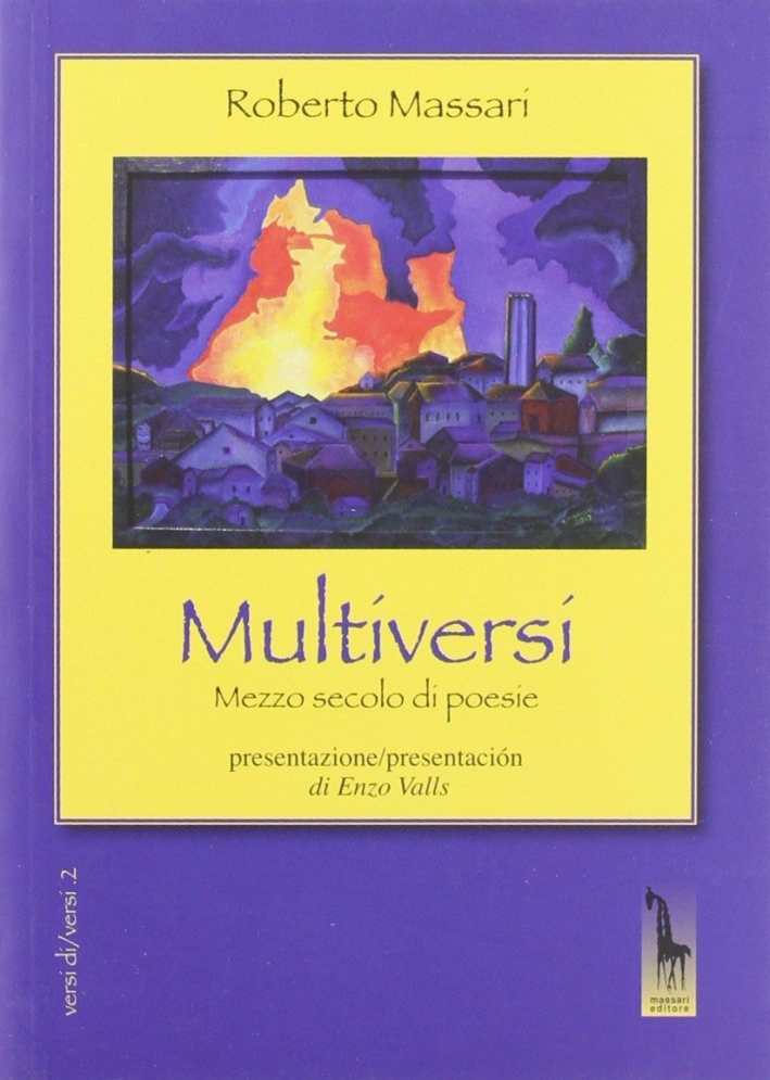 Multiversi. Mezzo secolo di poesie (1962-2012) Multiversi. Mezzo secolo di poesie (1962-2012)