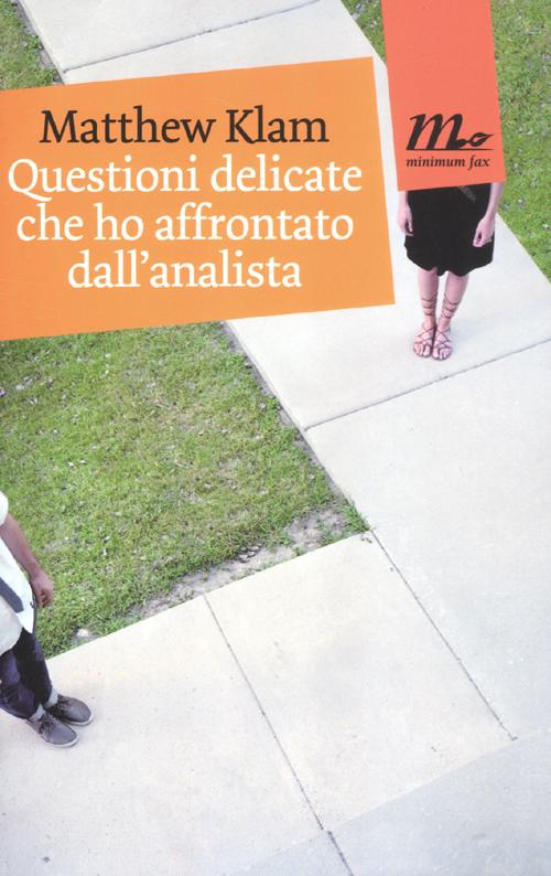 Questioni delicate che ho affrontato dall'analista Questioni delicate che ho affrontato dall'analista