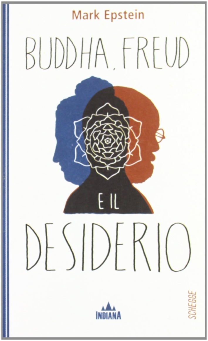 Buddha, Freud e il desiderio Buddha, Freud e il desiderio