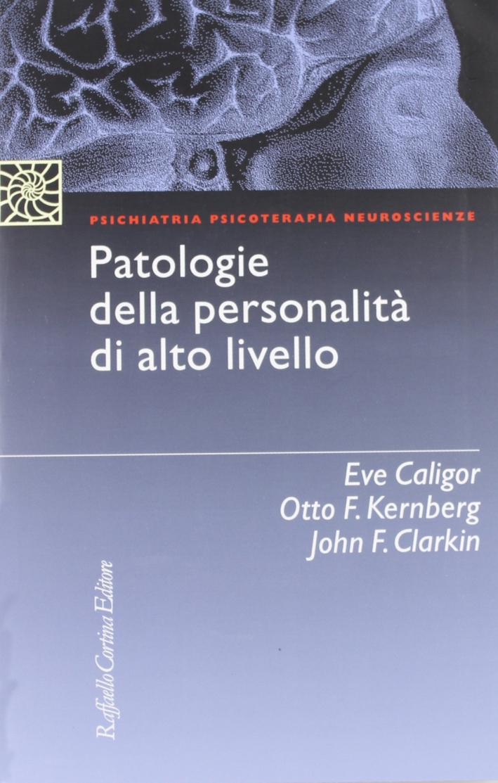 Patologie della personalità di alto livello Patologie della personalità di alto livello