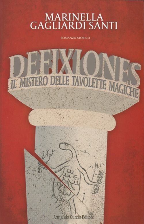 Defixiones. Il mistero delle tavolette magiche Defixiones. Il mistero delle tavolette magiche