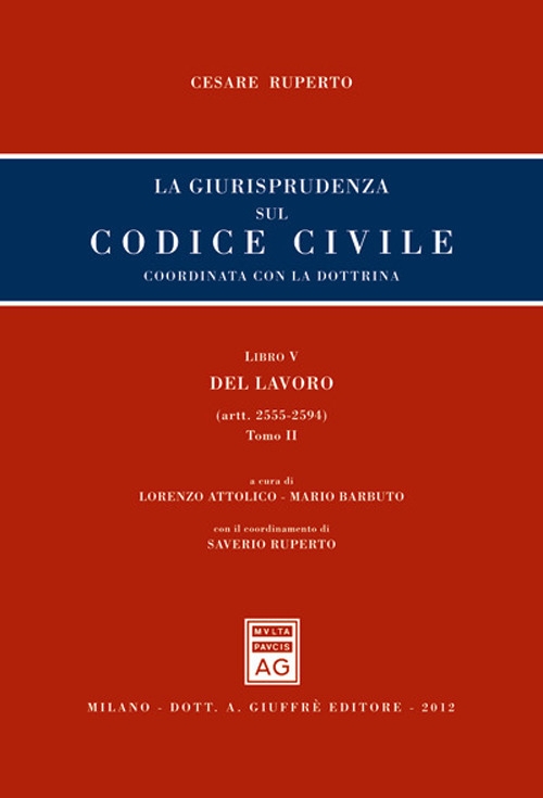 La giurisprudenza sul codice civile. Coordinata con la giurisprudenza.Libro V: Del lavoro. Artt. artt. 2555-2594 La giurisprudenza sul codice civile. Coordinata con la giurisprudenza.Libro V: Del lavoro. Artt. artt. 2555-2594