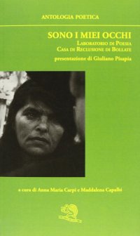 Sono i miei occhi. Antologia poetica