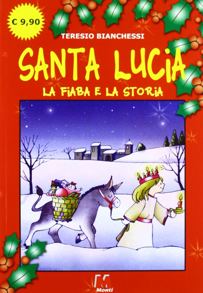 Santa Lucia. La fiaba e la storia Santa Lucia. La fiaba e la storia