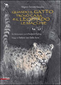 Quando il gatto trovò casa e il leopardo le macchie Quando il gatto trovò casa e il leopardo le macchie
