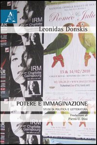 Potere e immaginazione. Studi di politica e letteratura Potere e immaginazione. Studi di politica e letteratura