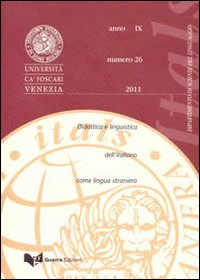 Itals. Didattica e linguistica dell'italiano come lingua straniera (2011). Vol. 26 Itals. Didattica e linguistica dell'italiano come lingua straniera (2011). Vol. 26