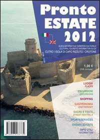 Pronto Estate 2012. Crotone, Capo Rizzuto. Ediz. Italiana e Inglese Pronto Estate 2012. Crotone, Capo Rizzuto. Ediz. Italiana e Inglese