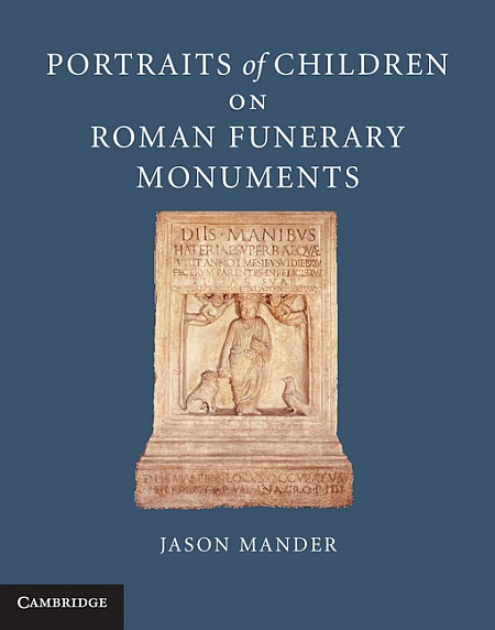 Portraits of Children on Roman Funerary Monuments Portraits of Children on Roman Funerary Monuments
