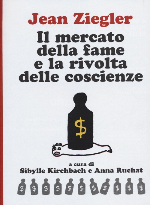 Il mercato della fame e la rivolta delle coscienze Il mercato della fame e la rivolta delle coscienze