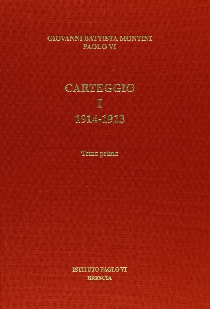 Carteggio. Vol. 1: 1914-1923 Carteggio. Vol. 1: 1914-1923