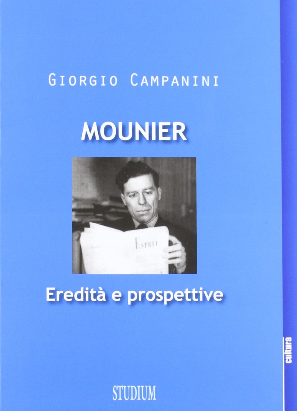 Mounier: eredità e prospettive Mounier: eredità e prospettive