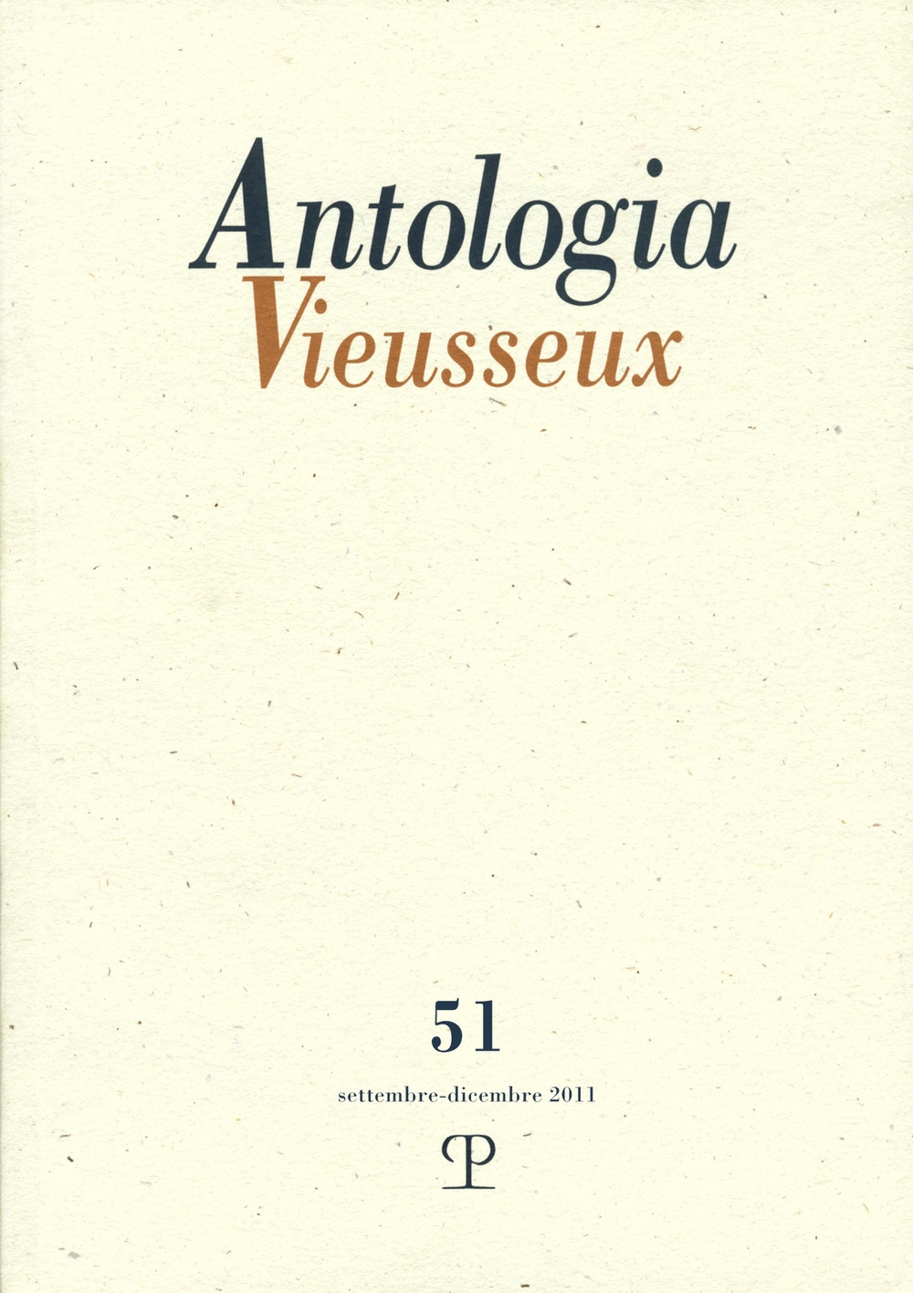 Antologia Vieusseux (2011). Vol. 51 Antologia Vieusseux (2011). Vol. 51