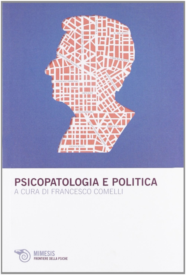 Psicopatologia e politica Psicopatologia e politica