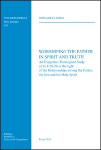 Worshiping the father in spirit and truth Worshiping the father in spirit and truth