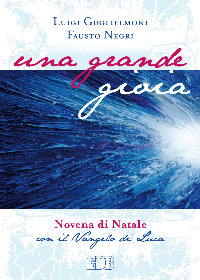 Una grande gioia. Novena di Natale con il Vangelo di Luca. Ediz. a caratteri grandi Una grande gioia. Novena di Natale con il Vangelo di Luca. Ediz. a caratteri grandi