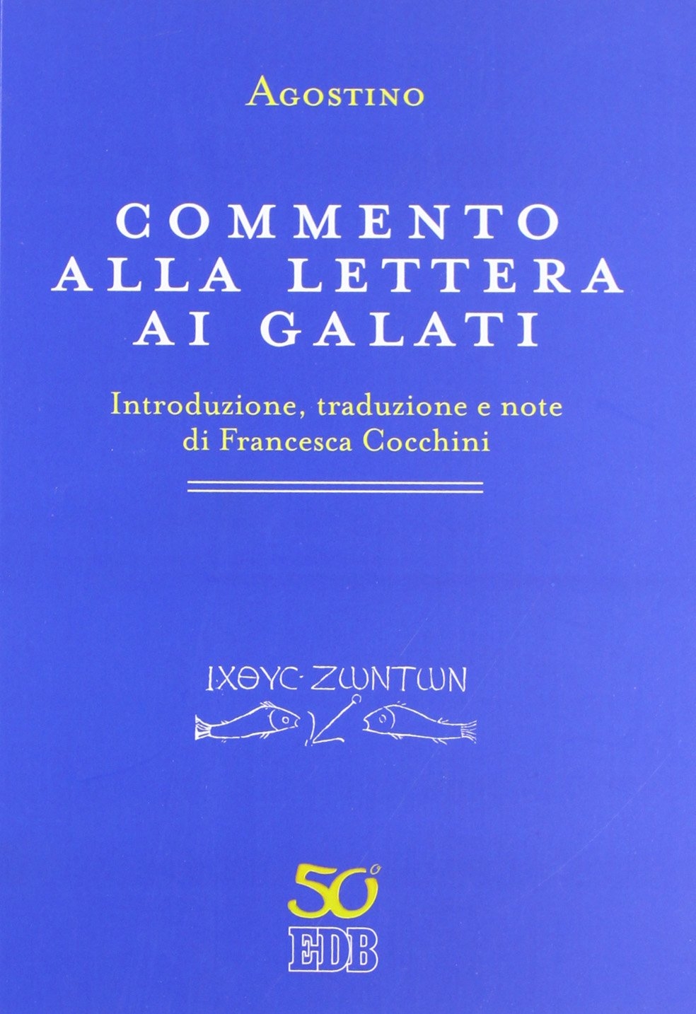 Commento alla Lettera ai Galati Commento alla Lettera ai Galati