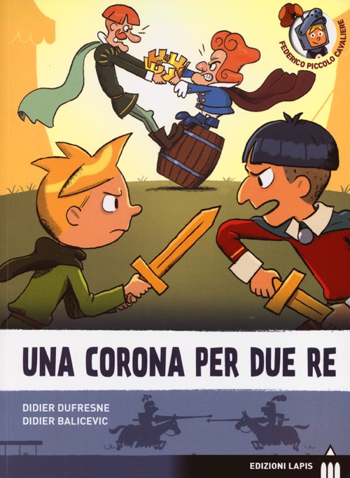 Una corona per due re. Ediz. illustrata Una corona per due re. Ediz. illustrata