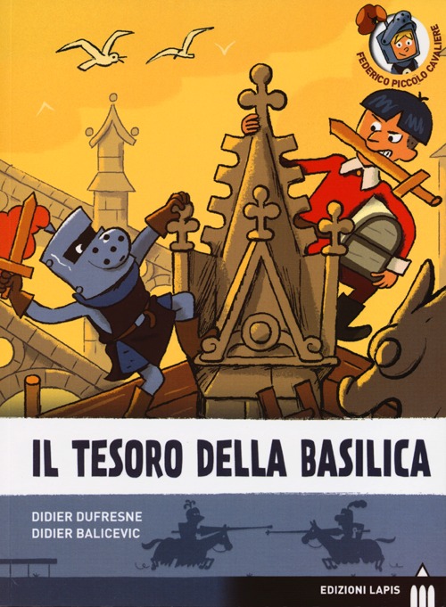 Il tesoro della basilica. Ediz. illustrata Il tesoro della basilica. Ediz. illustrata