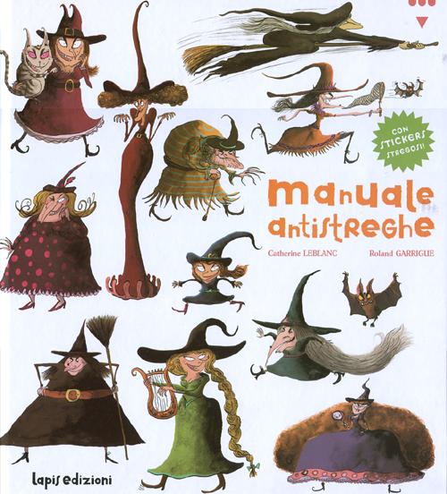 Manuale antistreghe. Ediz. illustrata Manuale antistreghe. Ediz. illustrata