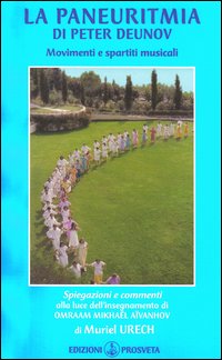 La Paneuritmia di Peter Deunov. Movimenti e partitura musicale La Paneuritmia di Peter Deunov. Movimenti e partitura musicale