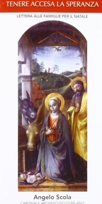 Tenere accesa la speranza. Lettera di Natale alle famiglie 2012