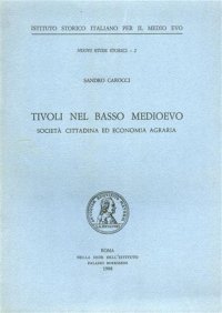 Tivoli nel basso medioevo. Società cittadina ed economia agraria