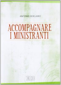 Accompagnare i ministranti