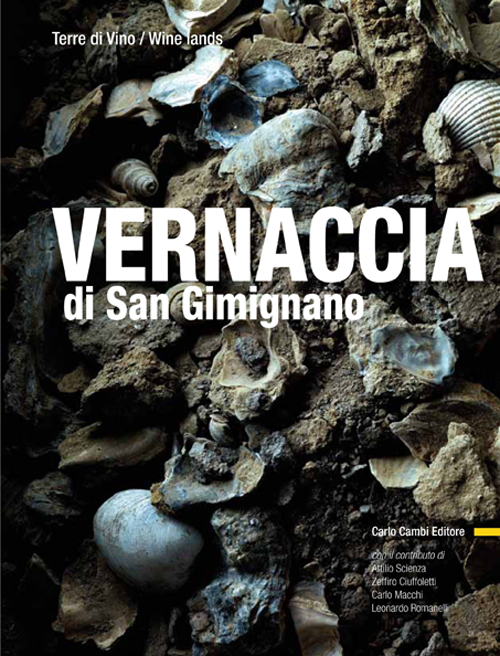 Vernaccia di San Gimignano. Ediz. Italiana e Inglese Vernaccia di San Gimignano. Ediz. Italiana e Inglese