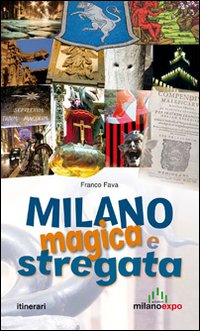 Milano magica e stregata Milano magica e stregata