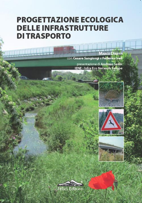 Progettazione Ecologica delle Infrastrutture di Trasporto Progettazione Ecologica delle Infrastrutture di Trasporto