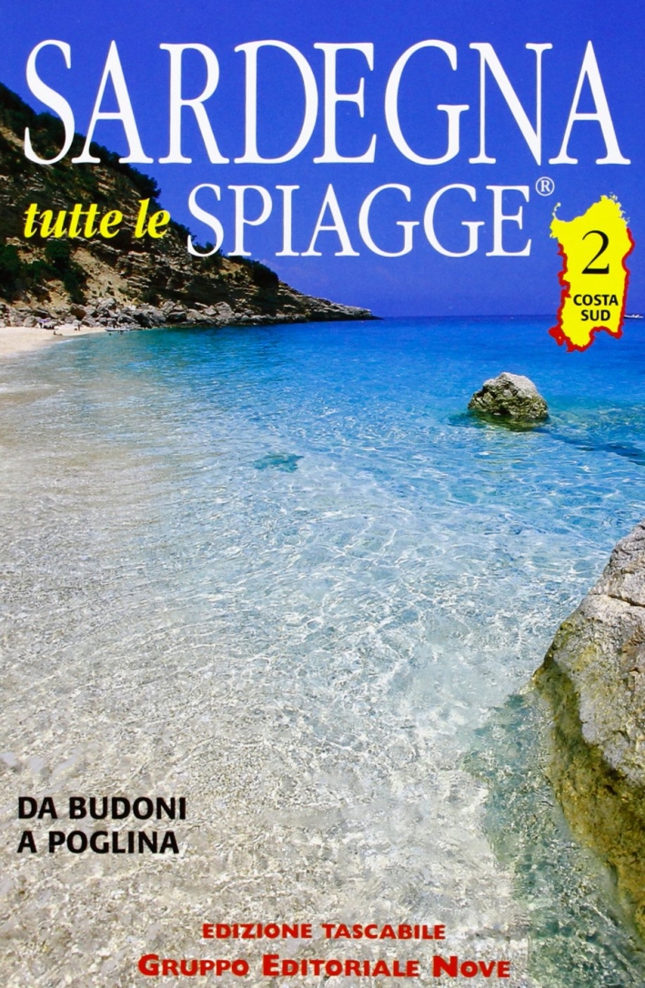 Sardegna tutte le spiagge. Vol. 2: Costa Sud Sardegna tutte le spiagge. Vol. 2: Costa Sud