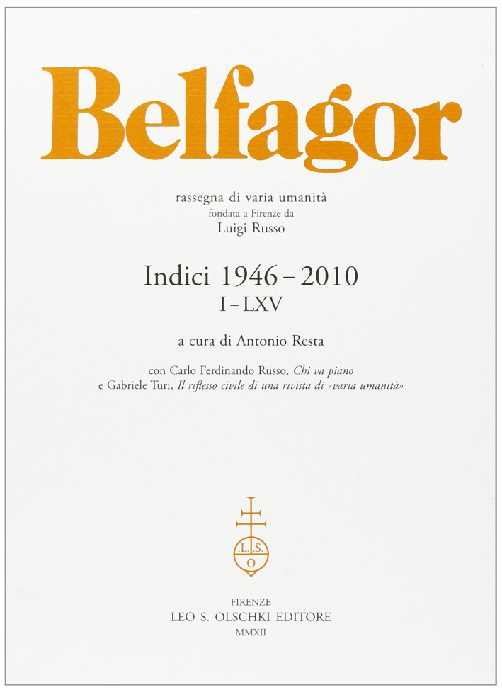Belfagor. Indici 1946-2010 I-LXV Belfagor. Indici 1946-2010 I-LXV