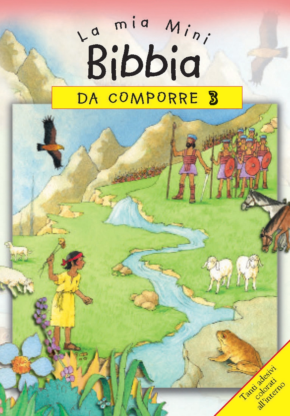 La mia mini Bibbia da comporre. Con adesivi. Ediz. illustrata. Vol. 3 La mia mini Bibbia da comporre. Con adesivi. Ediz. illustrata. Vol. 3