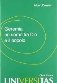 Geremia un uomo fra Dio e il popolo