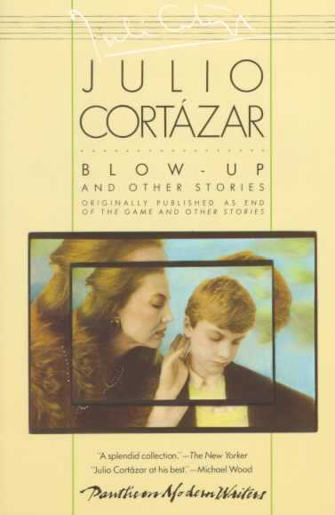 Blow-up and Other Stories Blow-up and Other Stories