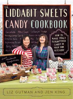 Liddabit Sweets Candy Cookbook Liddabit Sweets Candy Cookbook