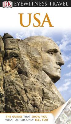 DK Eyewitness Travel Guide: USA DK Eyewitness Travel Guide: USA