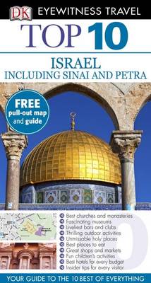 DK Eyewitness Top 10 Travel Guide: Israel, Sinai and Petra DK Eyewitness Top 10 Travel Guide: Israel, Sinai and Petra