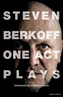 Steven Berkoff One Act Plays Steven Berkoff One Act Plays
