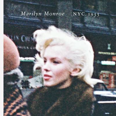 Marilyn Monroe: NYC, 1955 Marilyn Monroe: NYC, 1955