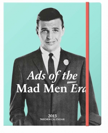 Mid-century Ads: Advertising from the Mad Men Era 2013 Mid-century Ads: Advertising from the Mad Men Era 2013
