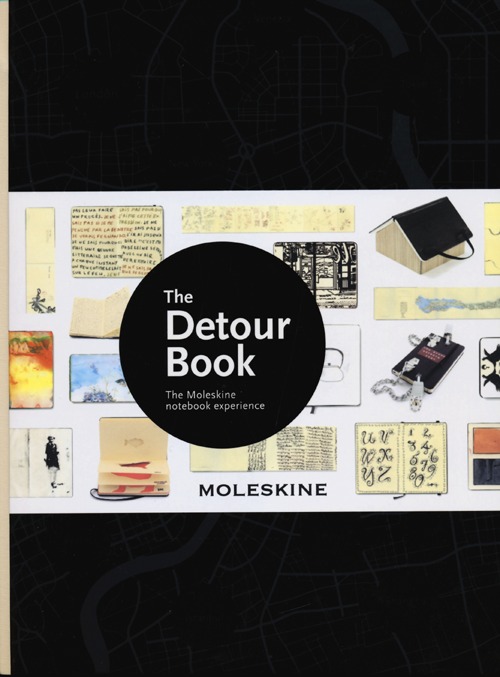 The detour book. The Moleskine notebook experience. Ediz. illustrata The detour book. The Moleskine notebook experience. Ediz. illustrata